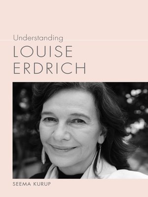 cover image of Understanding Louise Erdrich